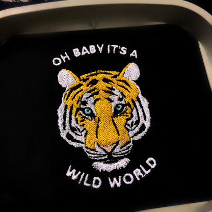 Oh Baby It's A Wild World - Unisex Embroidered Print